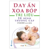 Day Ấn Xoa Bóp - Trị Liệu 20 Bệnh Thường Gặp (Tái Bản 2023) - Lý Nam Sinh