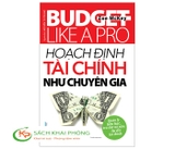 Sách Budget Like A Pro - Hoạch Định Tài Chính Như Chuyên Gia của tác giả  Zoe Mckey