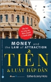 Sách Money And The Law Of Attraction - Tiền Và Luật Hấp Dẫn của tác giả Esther, Jerry Hicks
