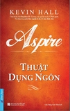 Sách Aspire - Thuật Dụng Ngôn (Tái Bản 2023) - Cara Alwill Leyba