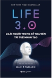 Sách Life 3.0 - Loài Người Trong Kỷ Nguyên Trí Tuệ Nhân Tạo (Max Tegmark)