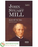 Sách Bàn Về Tự Do - Bìa Cứng (Tái Bản 2023) - John Stuart Mill