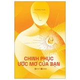 Combo (2 Cuốn Sách) Chinh Phục Ước Mơ Của Bạn + Hãy Cứ Yêu (Hoàng Nga)