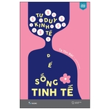 Sách Tư Duy Kinh Tế Để Sống Tinh Tế - Tạ Tôn Bác