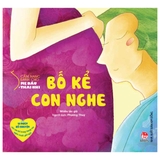 Combo (3 cuốn Sách) Cẩm Nang Dành Cho Mẹ Bầu Và Thai Nhi: Bố Kể Con Nghe -  Bố Mẹ Kể Con Nghe - Mẹ Kể Con Nghe của nhiều tác giả