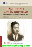 Hành trình của Trần Đức Thảo - Hiện tượng học và chuyển giao văn hóa (Bìa mềm) Jocelyn Benoist