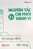 Sách Kỹ năng mềm nền tảng - Z1 Nguyên tắc chi phối hành vi (Bìa mềm) - Thắng Lợi