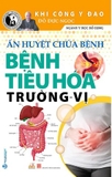 Combo (3 Cuốn Sách) Ấn Huyết Chữa Bệnh Bệnh Tiêu Hóa Trường - Vị+Khám Định Bệnh Bằng Máy Đo Huyết Áp+Chữa Bệnh Cao Huyết Áp Và Biến Chứng (Đỗ Đức Ngọc)