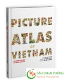 Sách Picture Atlas Of Vietnam - The Land Of Charm - Đất Nước Gấm Hoa - Bìa Cứng (English Version) của tác giả Võ Thị Mai Chi, Hồ Quốc Cường
