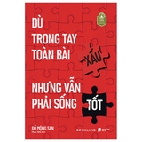 Sách Dù Trong Tay Toàn Bài Xấu Nhưng Vẫn Phải Sống Tốt - Đồ Mộng San