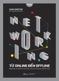 Sách Networking Từ Online Đến Offline - Alisa Grafton
