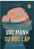  Sức Mạnh Của Sự Độc Lập - Vương Huệ Linh