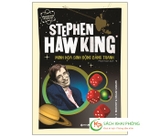 Sách Dẫn Nhập Ngắn Về Khoa Học: Stephen Hawking - Minh Họa Sinh Động Bằng Tranh của tác giả J.P.Mcevoy, Oscar Zarate