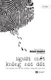 Sách Người Chết Không Nói Dối -  Richard Shepherd