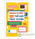 Sách “Ngoại Tuyến” Trong Thế Giới Trực Tuyến Của Tác Giả Tanya Goodin