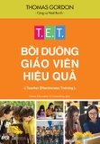 Combo Sách: Triết Lý Và Chính Sách Giáo Dục+Phẩm chất của những Nhà giáo ưu tú+ T.E.T Bồi dưỡng giáo viên hiệu quả (3 cuốn)