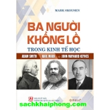 Ba Người Khổng Lồ Trong Kinh Tế Học - Mark Skousen