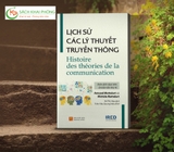 Sách Lịch Sử Các Lý Thuyết Truyền Thông - Armand Mattelart và Michèle Mattelart