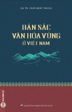 Sách Bản Sắc Văn Hóa Vùng Ở Việt Nam - GS.TS. Ngô Đức Thịnh