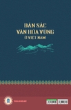 Sách Bản Sắc Văn Hóa Vùng Ở Việt NamBản Sắc Văn Hóa Vùng Ở Việt Nam - GS.TS. Ngô Đức Thịnh