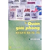 Combo (2 Cuốn Sách) Nhân Chứng Và Lịch Sử + Báo Quân giải phóng Miền Nam Việt Nam (1963-1975) Hồ Sơn Đài