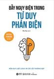 Sách Bẫy Ngụy Biện Trong Tư Duy Phản Biện - Thinknetic