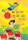 Sách Khu vườn màu xanh +Bé tập làm người lớn (combo 2 cuốn) - Châu An Khôi