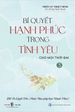 Bộ Sách Bí Quyết Hạnh Phúc Trong Tình yêu -(Tập1-2-3)-Thiền Sư Thiện Minh 