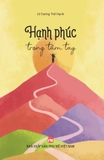 Sách Hạnh phúc trong tầm tay - Lê Dương Thể Hạnh