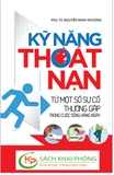 Sách Kỹ Năng Thoát Nạn - Từ Một Số Sự Cố Thường Gặp Trong Cuộc Sống Hằng Ngày - Nguyễn Minh Khương
