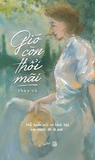 sách Gió Còn Thổi Mãi - Thủy Vũ