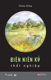 Biên Niên Ký Thất Nghiệp - Chiba Chiba