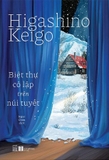 Biệt Thự Cô Lập Trên Núi Tuyết - Higashino Keigo