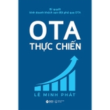 Bí Quyết Kinh Doanh Khách Sạn Đột Phá Qua OTA - OTA Thực Chiến - Lê Minh Phát