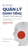 Sách Bí Quyết Quản Lý Danh Tiếng Trong Thời Đại Số (Aliza Licht)
