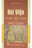 Combo (3 cuốn sách) Bùi Viện với cuộc Duy Tân của Triều Tự Đức - Nguyễn Tri Phương (Truyện ký) - Chuyện bằng quận công Nguyễn Hữu Chỉnh - Phan Trần Chúc