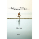 Bụi Đường Tuổi Trẻ - Tâm Bùi