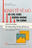 Sách Kinh tế vĩ mô và các cuộc khủng hoảng tài chính: Liên kết với nhau bởi những thông tin thay đổi liên tục (Gary B.Gorton - Guillermo L.Ordoñez)