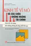 Sách Kinh tế vĩ mô và các cuộc khủng hoảng tài chính: Liên kết với nhau bởi những thông tin thay đổi liên tục (Gary B.Gorton - Guillermo L.Ordoñez)