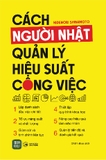 Sách Cách Người Nhật Quản Lý Hiệu Suất Công Việc -  Hidenori Shibamoto