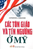 Combo sách: Lược Sử Nước Mỹ - Các Tôn Giáo Và Tính Ngưỡng Ở Mỹ - Tinh Thần Mỹ (3 cuốn)