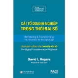 Sách Cải Tổ Doanh Nghiệp Trong Thời Đại Số (Bìa Cứng) - David L. Rogers