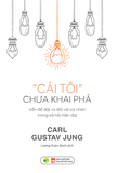 Combo (2 Cuốn Sách) Cái Tôi Chưa Khai Phá + Thăm Dò Tiềm Thức (Carl Jung)