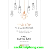 Combo (2 Cuốn Sách) Cái Tôi Chưa Khai Phá + Anh Là Ai Tôi Là Ai (Carl Gustav Jung)
