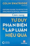 Sách Cẩm Nang Tư Duy Phản Biện Và Lập Luận Hiệu Quả (Colin Swatridge)