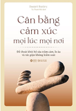 Cân Bằng Cảm Xúc Mọi Lúc Mọi Nơi - Daniel Rutley