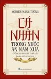 Cá Nhân Trong Nước An Nam Xưa: Tổng luận luật thời Lê - Nguyễn Mạnh Tường