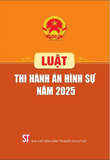 Luật Thi Hành Án Hình Sự Năm 2025 - Quốc Hội
