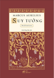 Suy Tưởng (Bìa Cứng) - Marcus Aurelius