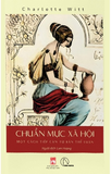 Sách Chuẩn Mực Xã Hội - Một Cách Tiếp Cận Từ Bản Thể Luận (Charlotte Witt)